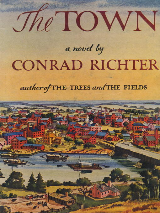 Title details for The Town by Conrad Richter - Available